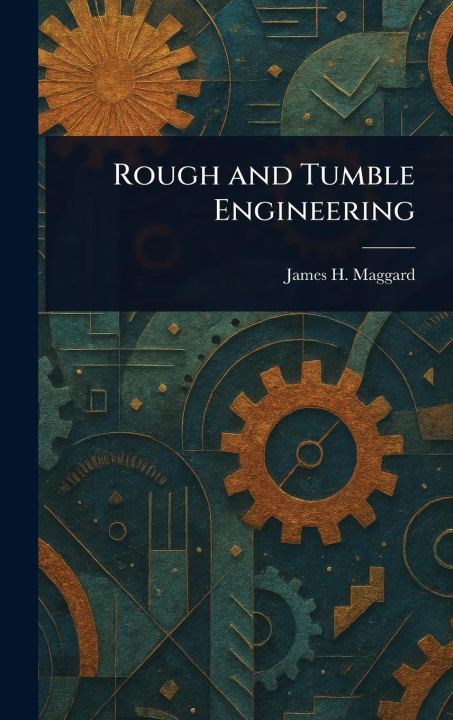 Kniha Rough and Tumble Engineering 