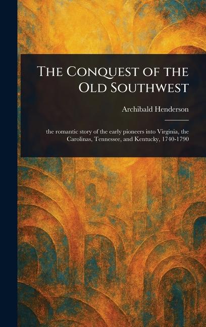 Libro The Conquest of the Old Southwest 