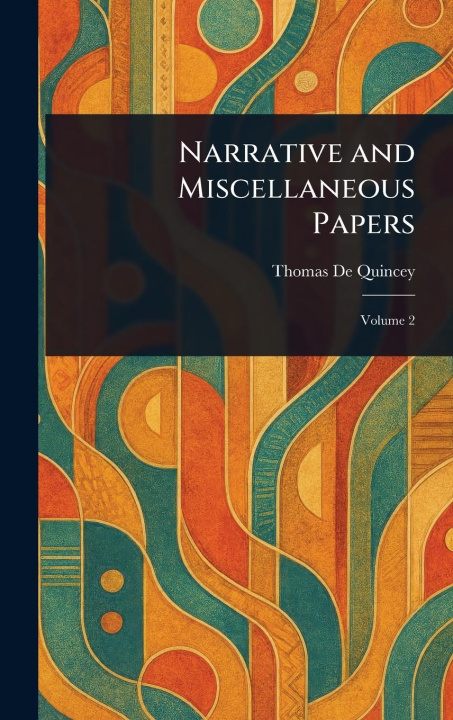 Kniha Narrative and Miscellaneous Papers 