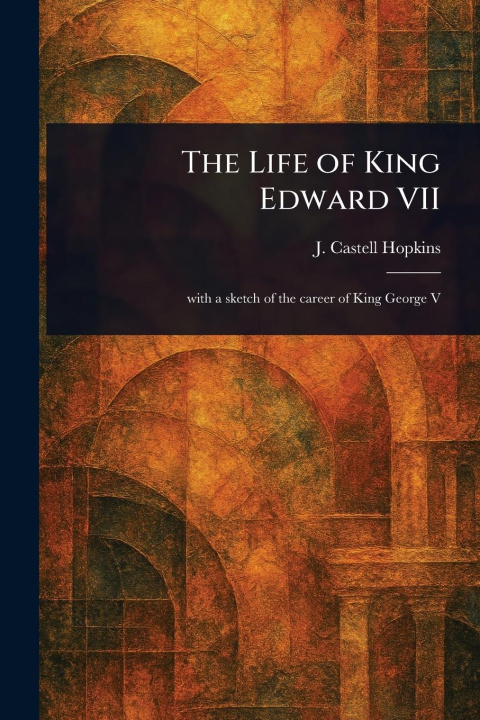 Libro The Life of King Edward VII 