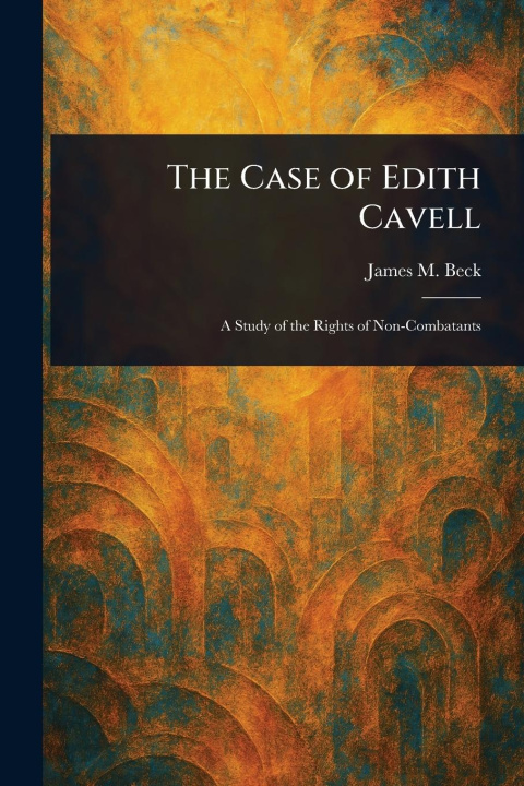 Kniha The Case of Edith Cavell 