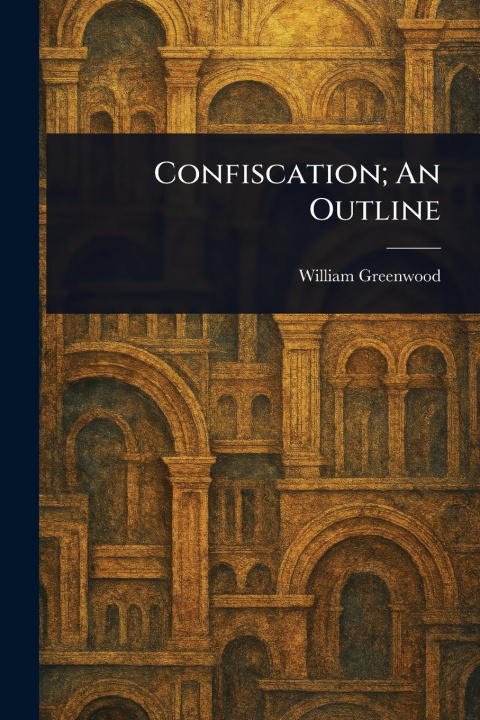 Kniha Confiscation; An Outline 