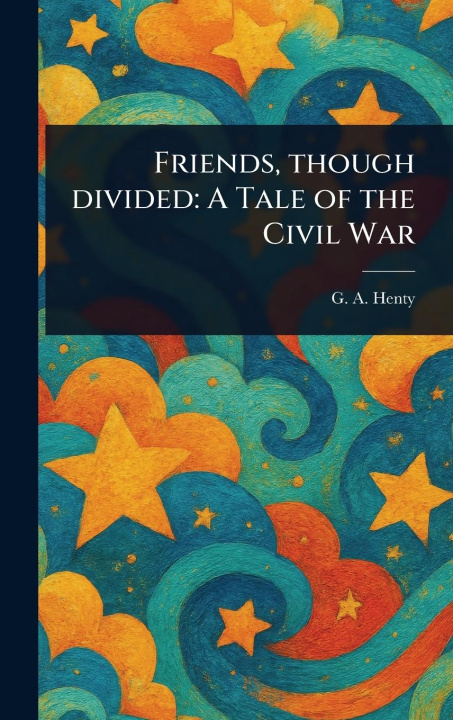 Kniha Friends, Though Divided 