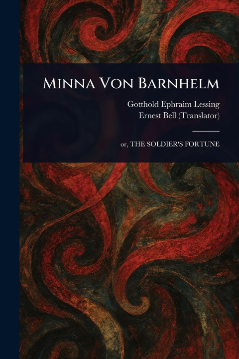 Kniha Minna Von Barnhelm Ernest Bell