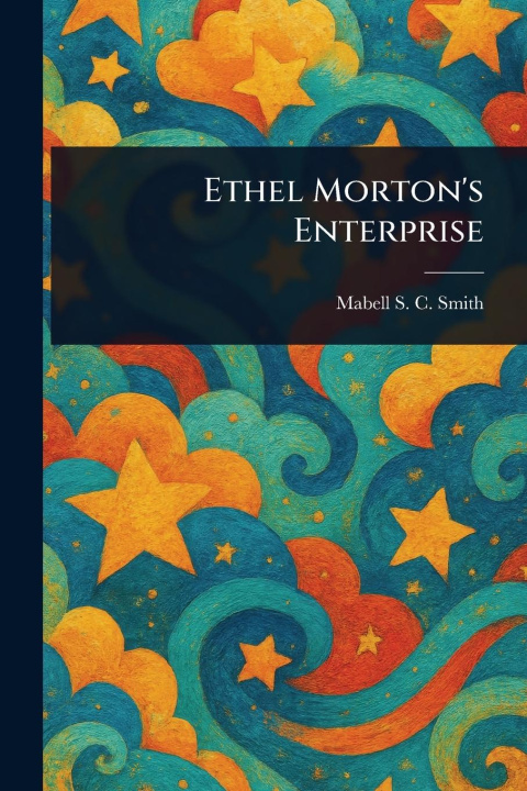 Kniha Ethel Morton's Enterprise 
