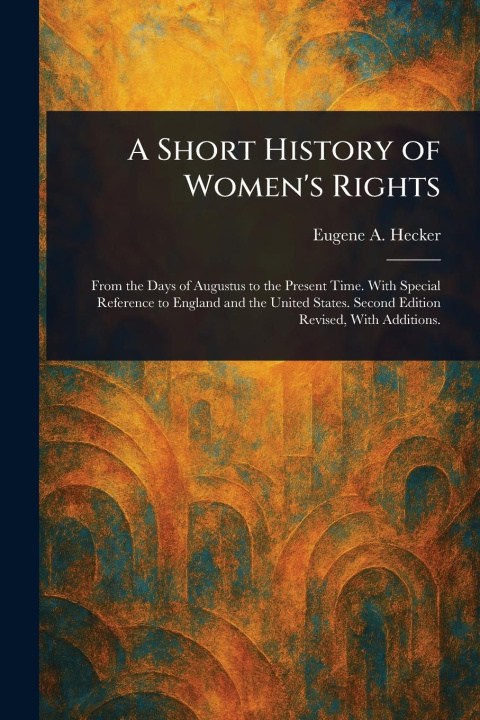Kniha A Short History of Women's Rights 