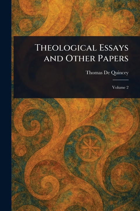 Kniha Theological Essays and Other Papers 
