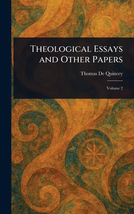 Kniha Theological Essays and Other Papers 