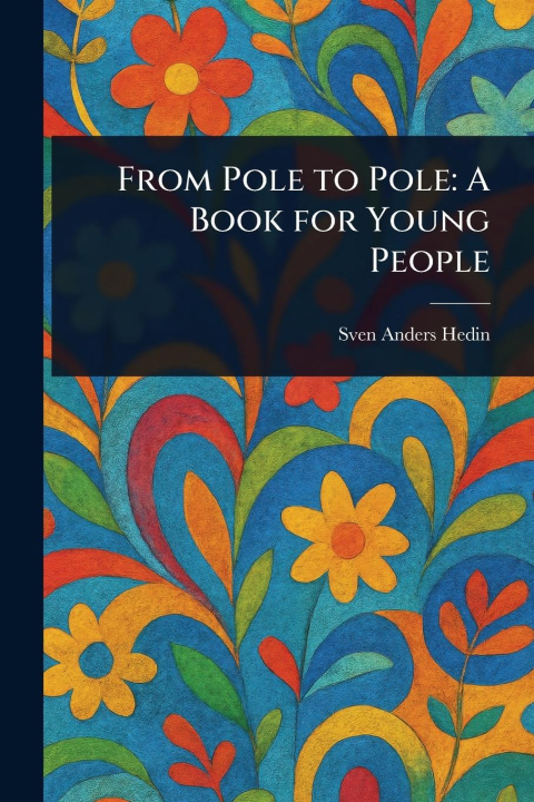 Kniha From Pole to Pole 