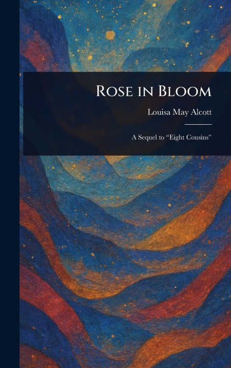 Kniha Rose in Bloom 