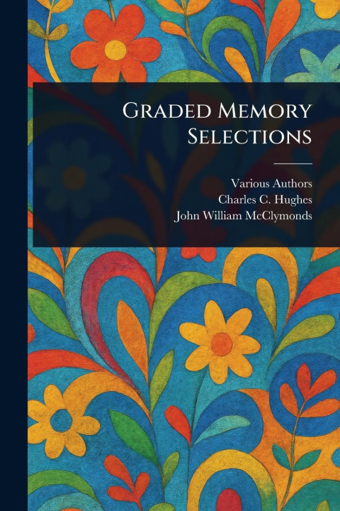 Kniha Graded Memory Selections Charles C Hughes