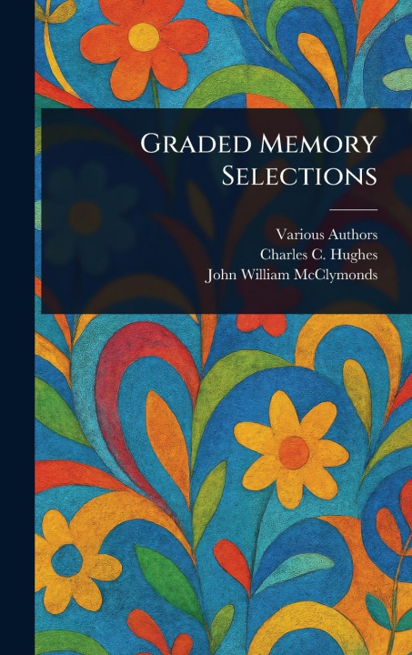 Kniha Graded Memory Selections Charles C Hughes