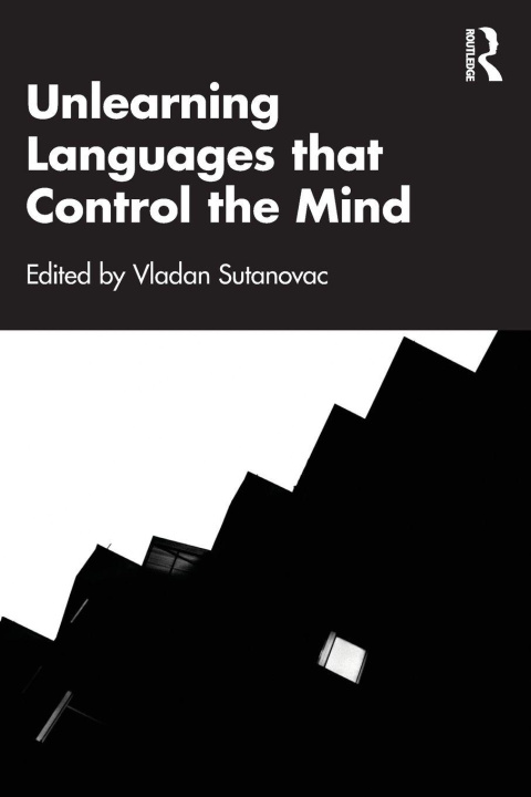 Knjiga Unlearning Language that Controls the Mind Vladan Sutanovac