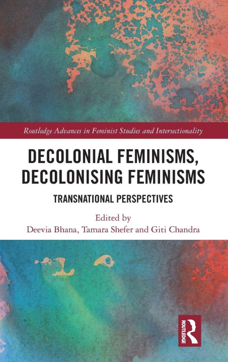 Book Decolonial Feminisms, Decolonising Feminisms Giti Chandra