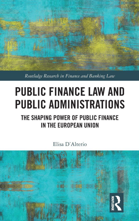 Kniha Public Finance Law and Public Administrations Elisa D’Alterio