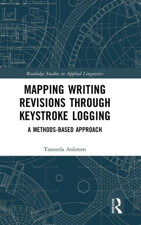 Kniha Mapping Writing Revisions through Keystroke Logging Tanzeela Anbreen