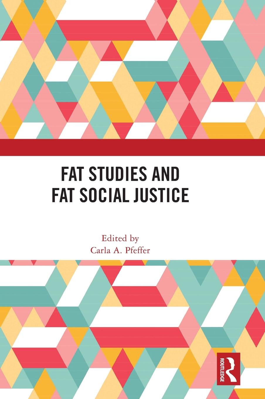 Libro Fat Studies and Fat Social Justice Carla A. Pfeffer