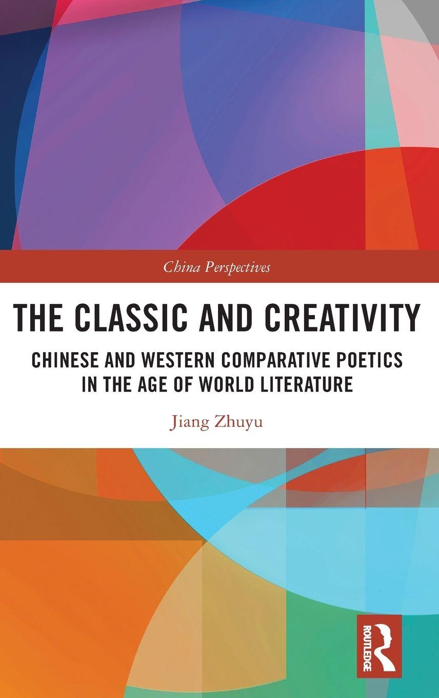 Kniha The Classic and Creativity Jiang Zhuyu