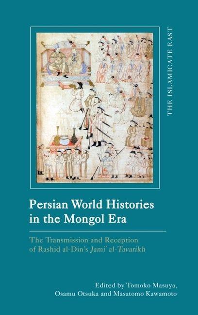 Kniha Persian World Histories in the Mongol Era Osamu Otsuka