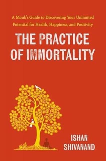 Kniha The Practice of Immortality Ishan Shivanand