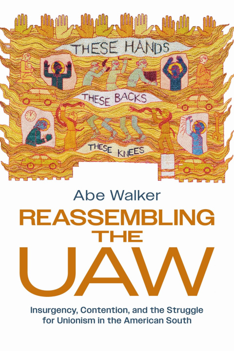 Kniha Reassembling the UAW Abe Walker