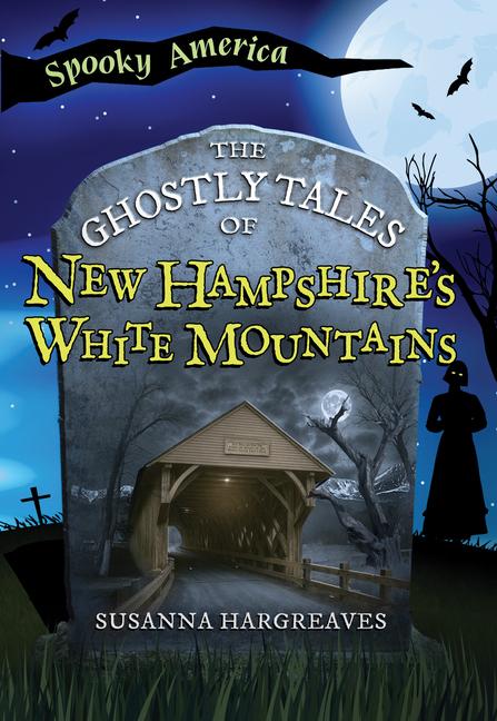 Libro The Ghostly Tales of New Hampshire's White Mountains Susanna  Hargreaves