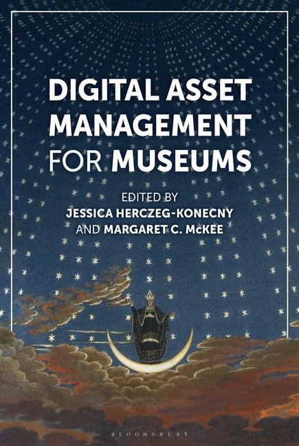 Knjiga Digital Asset Management for Museums Jessica Herczeg-Konecny