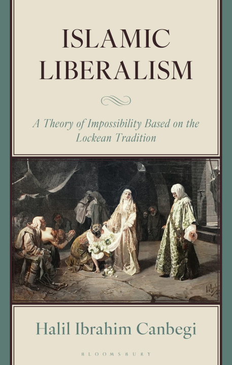 Kniha Islamic Liberalism Halil Ibrahim Canbegi