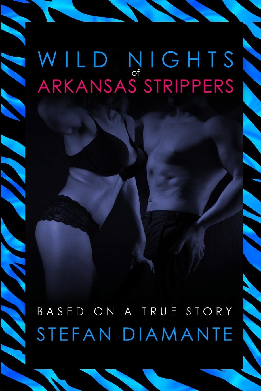 Libro Wild Nights of Arkansas Strippers 