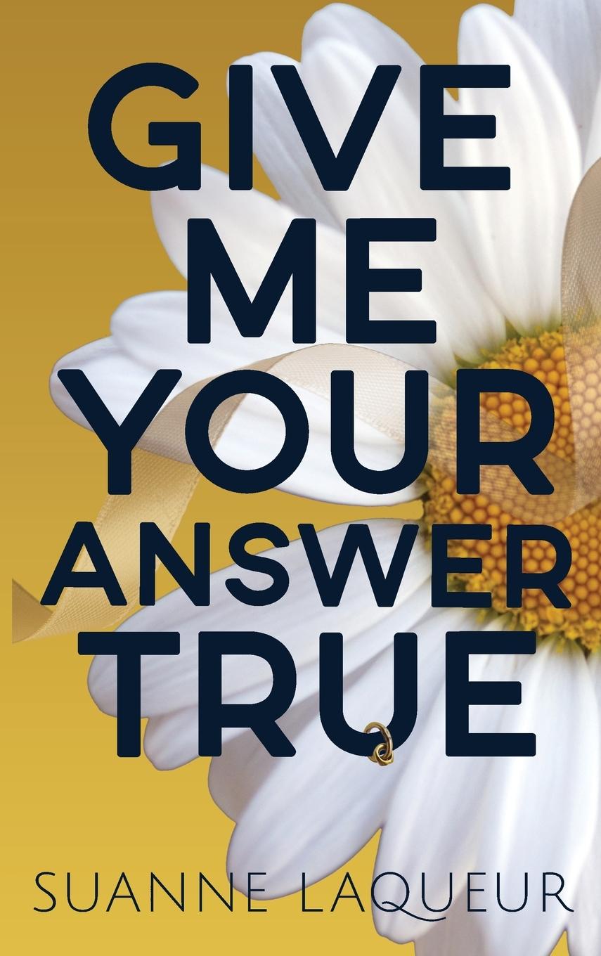 Kniha Give Me Your Answer True 