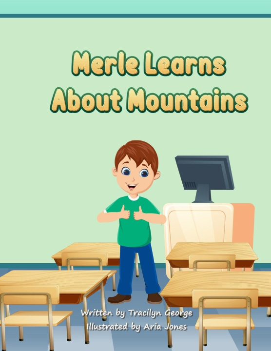 Knjiga Merle Learns about Mountains Tracilyn George