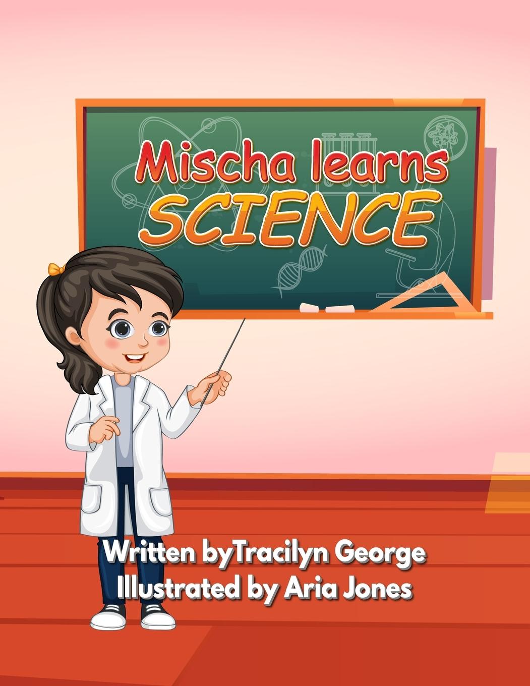 Kniha Mischa Learns Science Tracilyn George