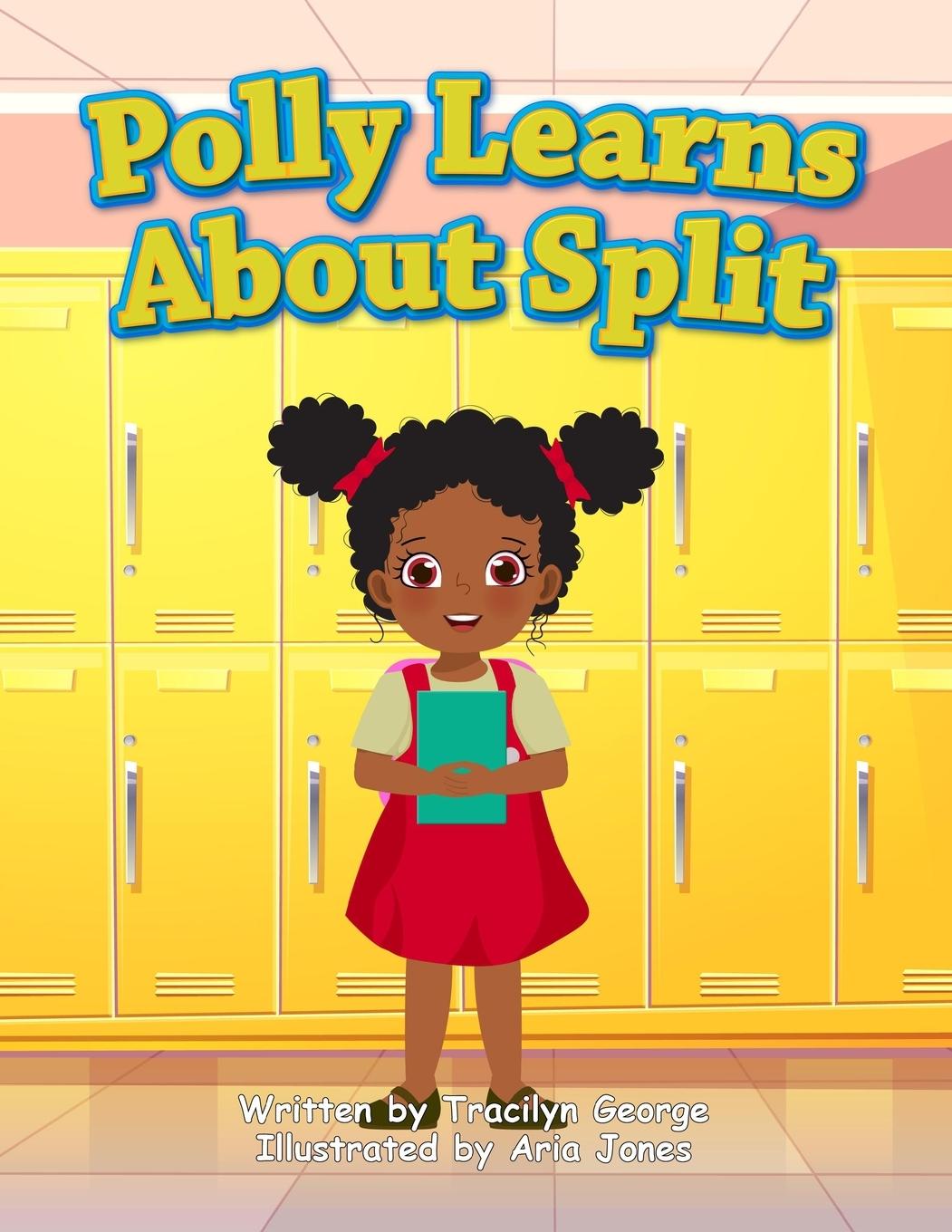 Kniha Polly Learns about Split Tracilyn George