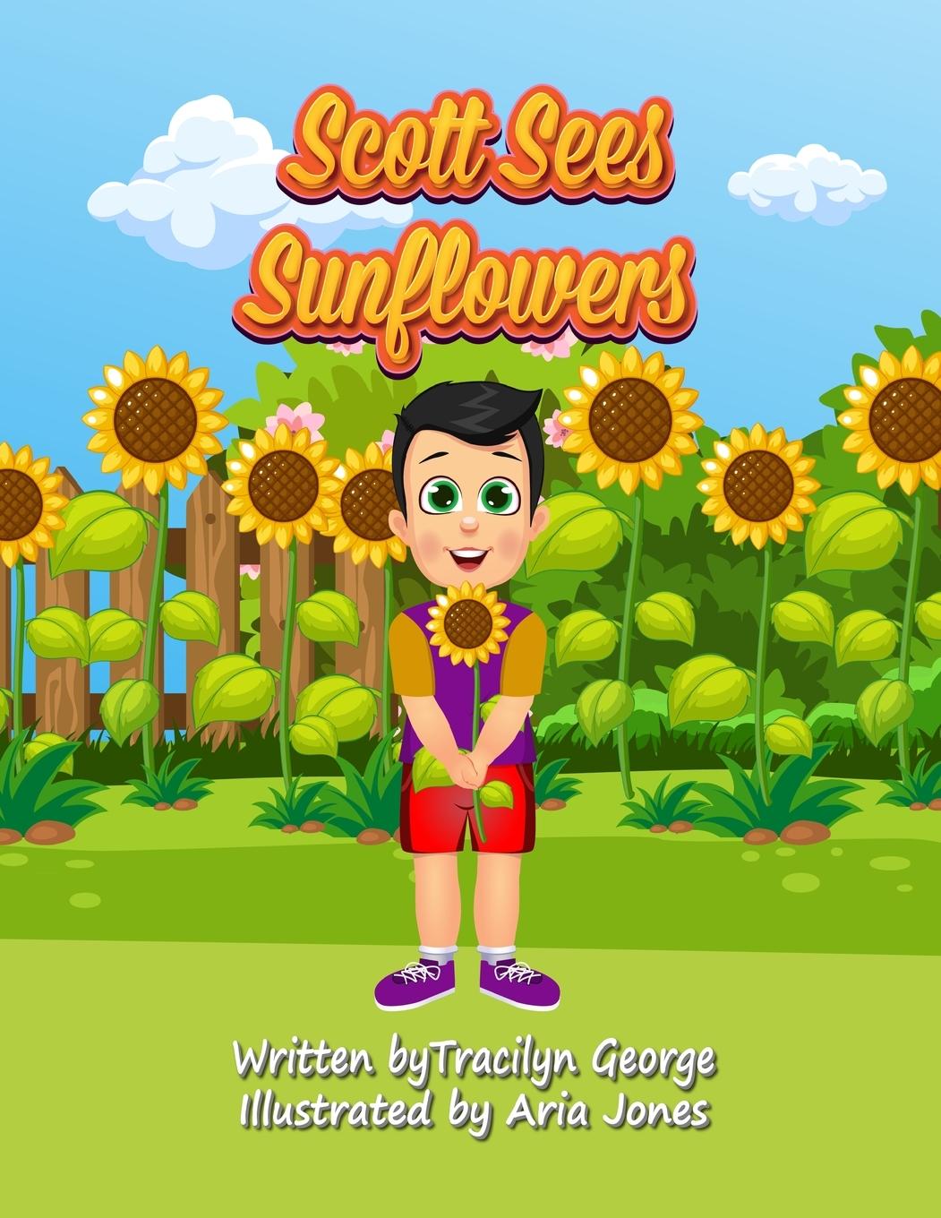 Knjiga Scott Sees Sunflowers Tracilyn George