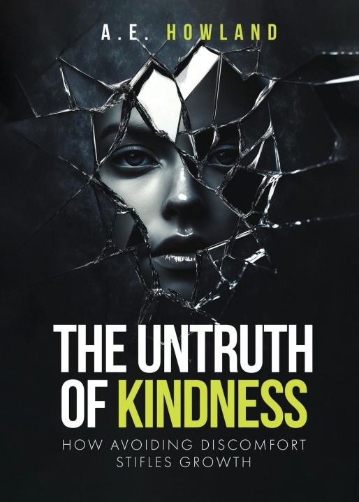 Knjiga The Untruth of Kindness A.E. HOWLAND