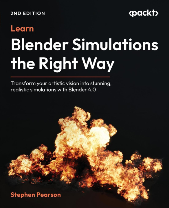 Boek Learn Blender Simulations the Right Way - Second Edition Stephen Pearson