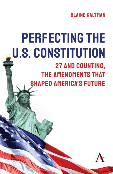 Libro Perfecting the U.S. Constitution Blaine Kaltman