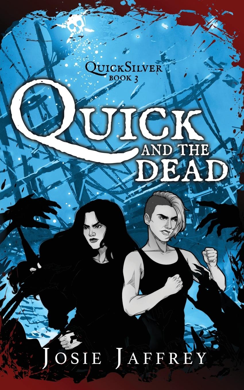 Kniha Quick and the Dead Josie Jaffrey