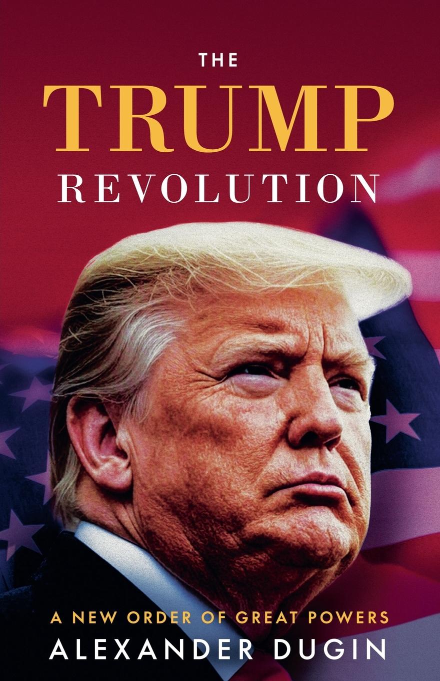 Book The Trump Revolution Alexander Dugin