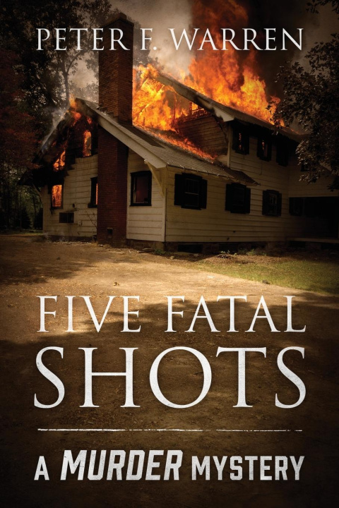 Kniha Five Fatal Shots Peter F. Warren