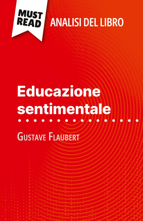 Libro Educazione sentimentale di Gustave Flaubert (Analisi del libro) Sara Rossi