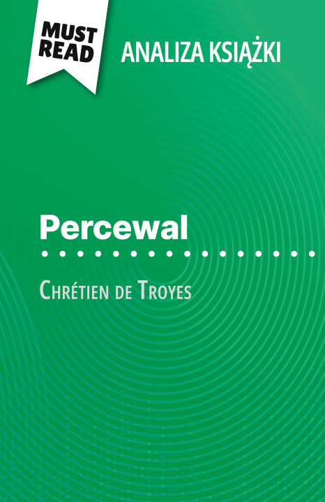 Libro Percewal ksi??ka Chrétien de Troyes (Analiza ksi??ki) Kâmil Kowalski