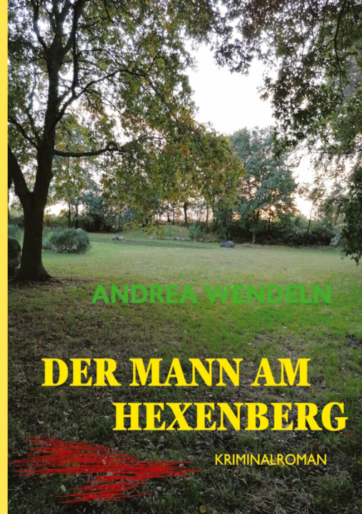 Kniha Der Mann am Hexenberg Andrea Wendeln