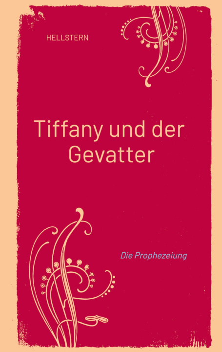 Kniha Tiffany und der Gevatter Hellstern