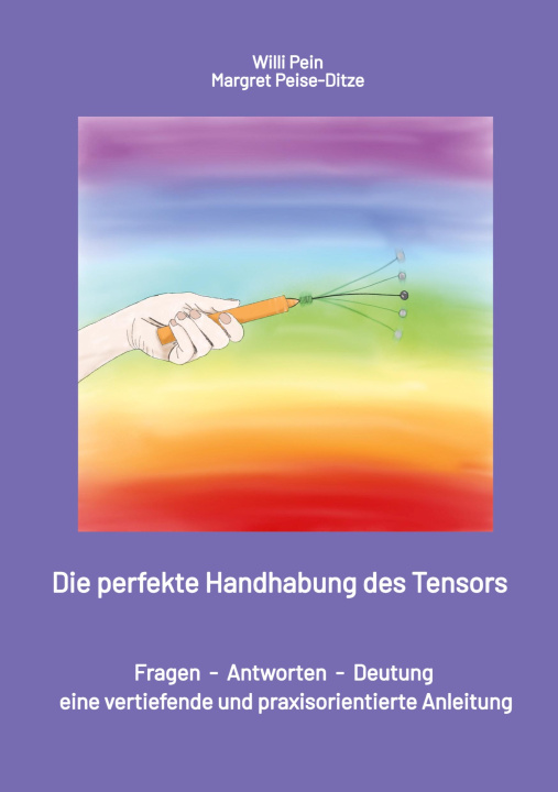 Knjiga Die perfekte Handhabung des Tensors Willi Pein