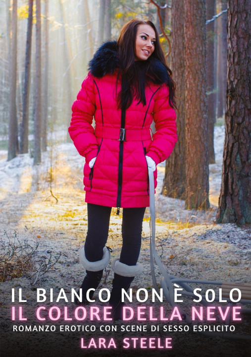 Buch Il bianco non ? solo il colore della neve Lara Steele
