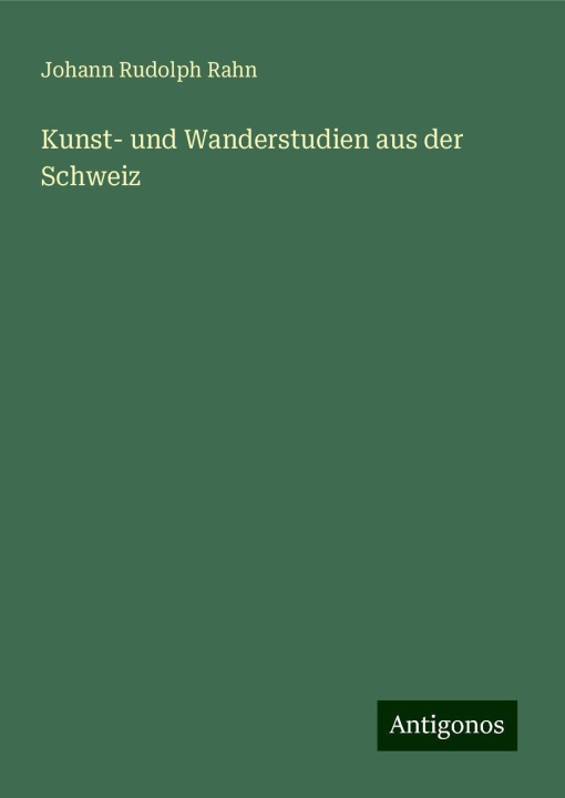 Kniha Kunst- und Wanderstudien aus der Schweiz 