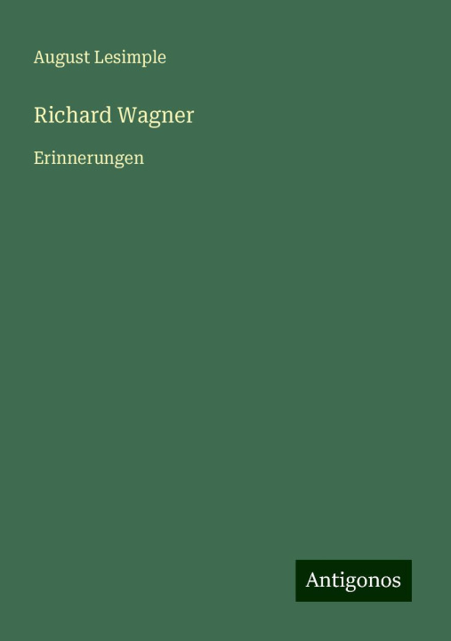Kniha Richard Wagner August Lesimple