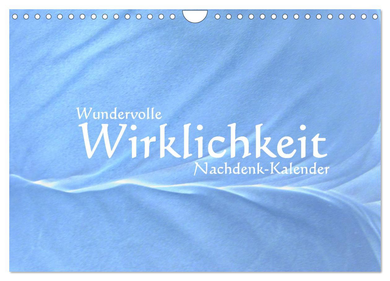 Kalendář/Diář Wundervolle Wirklichkeit - Nachdenk-Kalender (Wandkalender 2026 DIN A4 quer), CALVENDO Monatskalender Calvendo