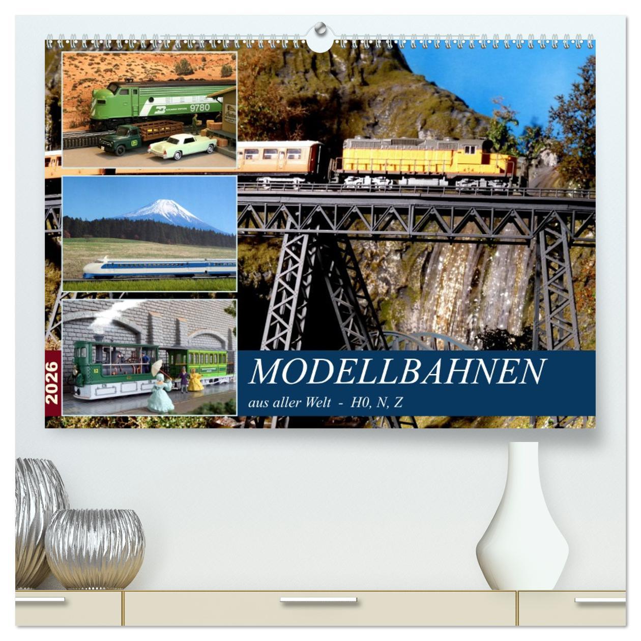 Kalendář/Diář Modellbahnen aus aller Welt - H0, N, Z (hochwertiger Premium Wandkalender 2026 DIN A2 quer), Kunstdruck in Hochglanz Calvendo